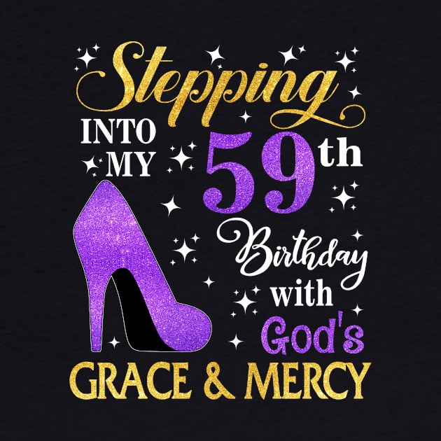 Stepping Into My 59th Birthday With God's Grace & Mercy Bday by MaxACarter